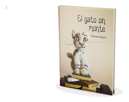 El Gato Sin Monte, Libro Infantil Ilustrado En Vellón