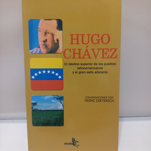 Hugo Chavez - El Destino Superior De Los Pueblos