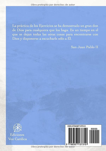 Ejercicios Espirituales: Segun El Metodo De San Ignacio De L