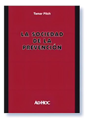 La Sociedad De La Prevencion - Pitch, Tamar