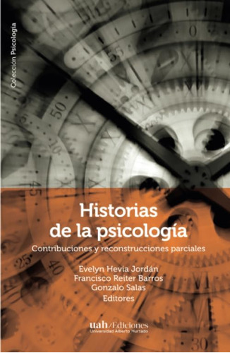 Libro: Historias De La Psicología: Contribuciones Y Reconstr