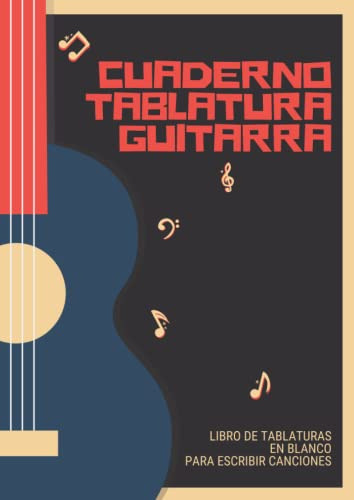 Cuaderno Tablatura Guitarra: Libro De Partituras En Blanco P