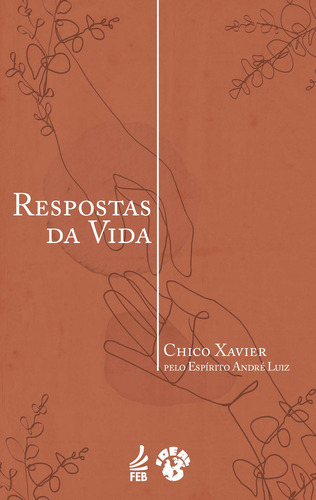 Respostas da Vida, de Xavier Cândido. Editorial Feb, tapa mole en português