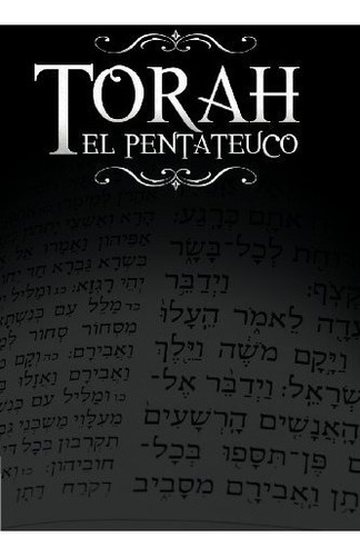 Libro : La Torah, El Pentateuco: Traduccion De La Torah B...
