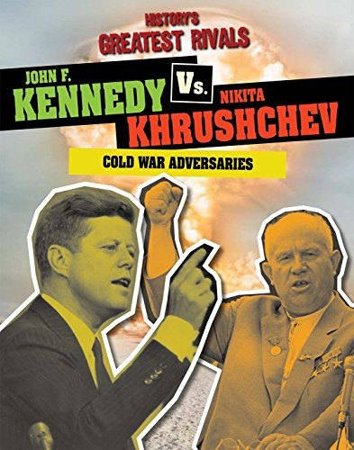 John F Kennedy Vs Nikita Khrushchev Cold War Adversaries (hi