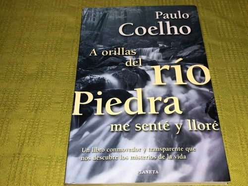 A Orillas Del Río Piedra Me Senté Y Lloré - Coelho - Planeta