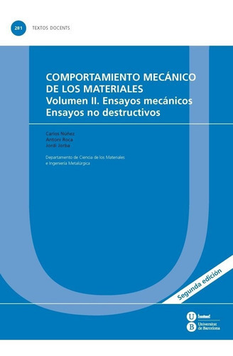 Comportamiento Mecãâ¡nico De Los Materiales, De Vários Autores. Editorial Publicacions I Edicions De La Universitat De Barce, Tapa Blanda En Español