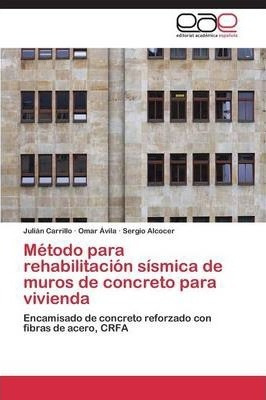 Metodo Para Rehabilitacion Sismica De Muros De Concreto P...