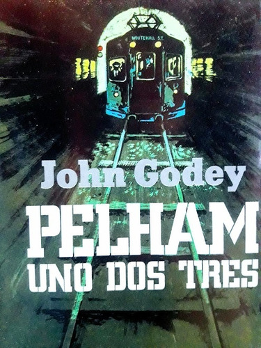 Pelham Uno Dos Tres - John Godey  Como Nuevo
