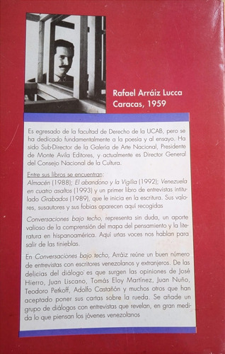 Conversaciones Bajo Techo (entrevistas) Rafael Arráiz Lucca