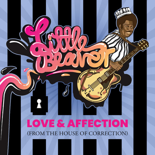 Little Beaver Love & Affection (del Cd The House Of Correct)