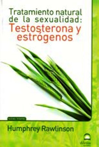 Libro Testosterona Y Estrogenos Tratamiento Natural De La Se