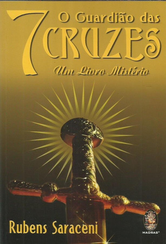 Livro - O Guardião Das 7 Cruzes - Rubens Saraceni