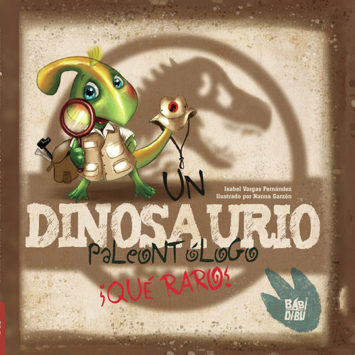 Un Dinosaurio Paleontologo. ¡que Raro! Vargas Fernandez, 
