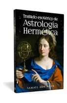 Comprar Tratado Esotérico De Astrología Hermética - Samael Aun Weor 