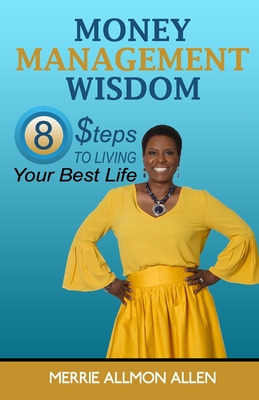 Libro Money Management Wisdom: 8 Steps To Living Your Bes...