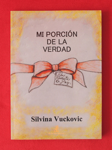 Mi Porción De La Verdad - Silvina Vuckovic