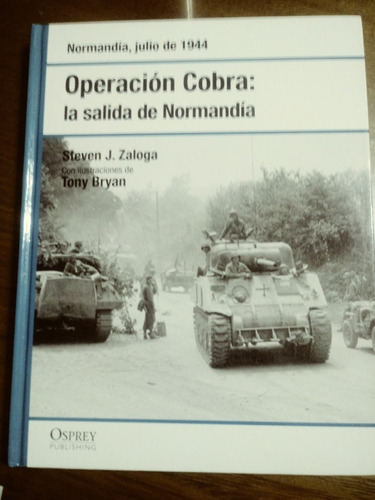Operación Cobra: La Salida De Normandía