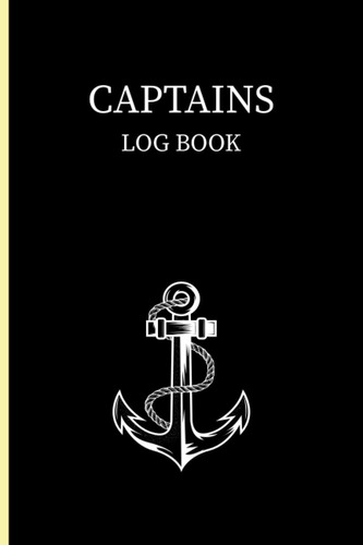 Libro: Captains Log Book: Sailing, Boating, And The Logbook 