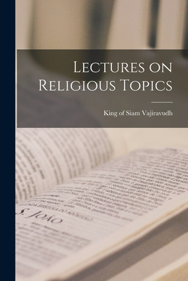 Libro Lectures On Religious Topics - Vajiravudh, King Of ...