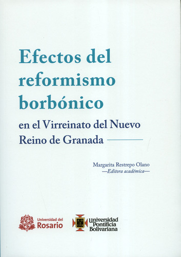 Efectos Del Reformismo Borbónico En El Virreinato Del Nuevo 