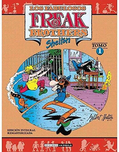 Freak, Los Fabulosos Freak Brothers Tomo 1ª Edi Integral Rem