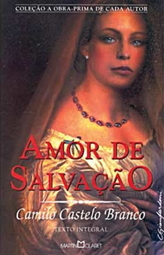 Amor De Salvação, De Camilo Castelo Branco. Série Na, Vol. Na. Editora Martin Claret, Capa Mole Em Português, 2008