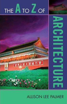 Libro The A To Z Of Architecture - Allison Lee Palmer