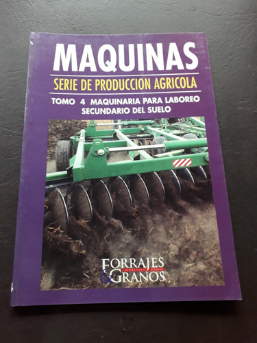 Libro Maquinas Serie De Produccion Agricola Tomo 4 Botta