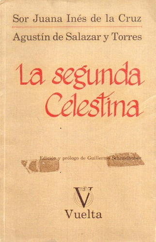 La Segunda Celestina Sor Juana Ines De La Cruz 