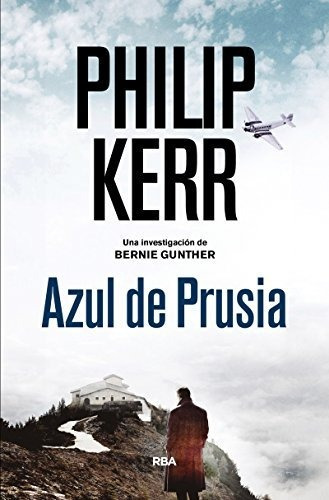 Bernie Gunther 12 Azul De Prusia - Kerr,philip