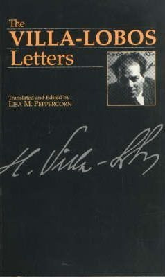 The Villa-lobos Letters - Heitor Villa-lobos (paperback)