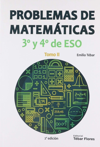 Problemas De Matemáticas 3° Y 4° De Eso. Vol. 2 Emilio Tebar