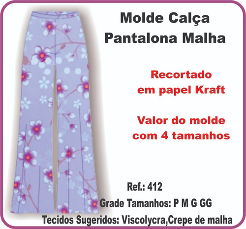 Ref. 412 Molde Calça Pantalona Malha