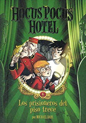 Hocus Pocus Hotel: Los Prisioneros Del Piso Trece