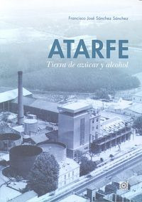 Atarfe, Tierra De Azúcar Y De Alcohol (libro Original)