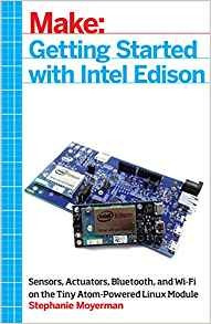 Getting Started With Intel Edison Sensors, Actuators, Blueto