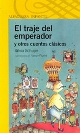 El Traje Del Emperador, De Silvia Schujer, Ed. Alfaguara.