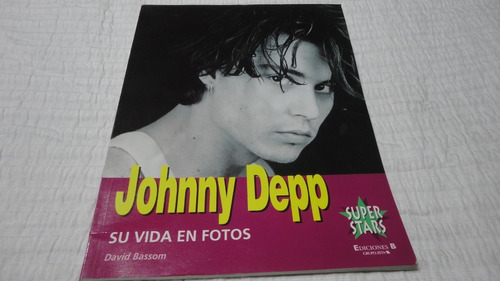 Johnny Depp- Su Vida En Fotos- David Bassom- Ediciones B