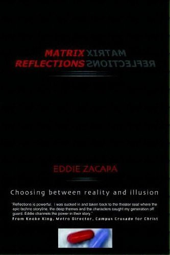 Matrix Reflections, De Eddie Zacapa. Editorial Authorhouse, Tapa Blanda En Inglés