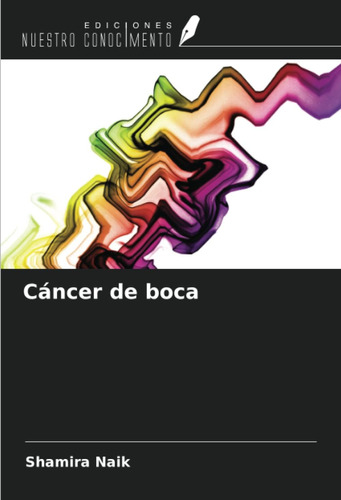 Libro: Cáncer De Boca (spanish Edition)