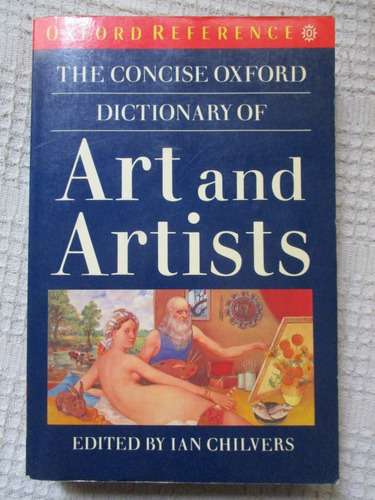 The Concise Oxford Dictionary Of Art And Artists