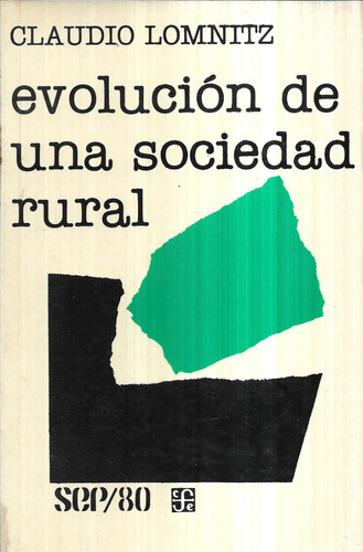 Evolución De Una Sociedad Rural / Claudio Lomnitz