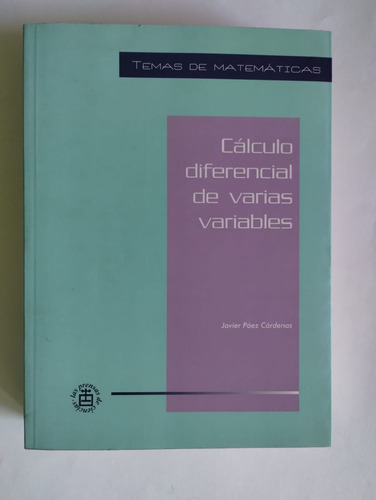 Calculo Diferencial De Varias Variables. Javier Páez Cárdena