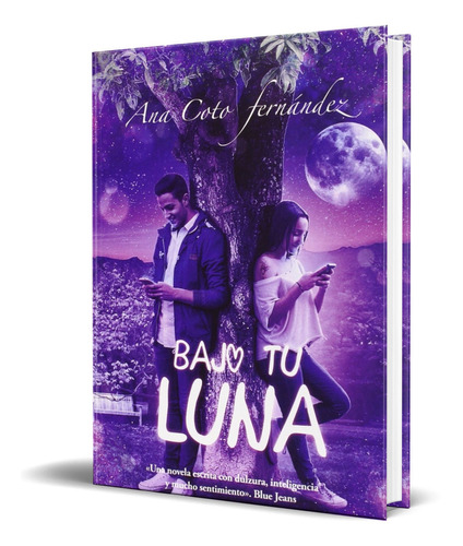 BAJO TU LUNA, de ANA COTO FERNANDEZ. Editorial PALABRAS DE AGUA, tapa blanda en español, 2014