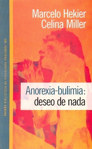 Anorexia-bulimia: Deseo De Nada