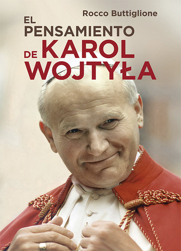 Libro El Pensamiento De Karol Wojtyla - Buttiglione, Rocco
