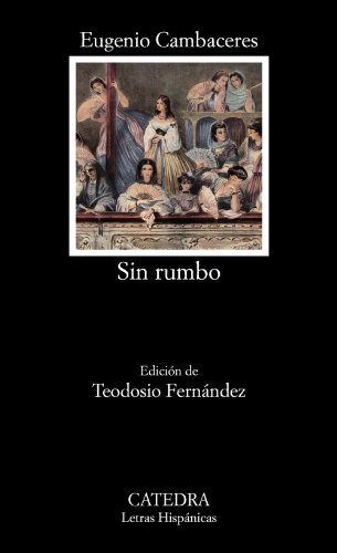 Libro Sin Rumbo (coleccion Letras Hispanicas 734) (bolsillo)