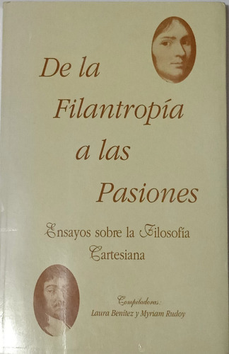 De La Filantropía A Las Pasiones. Benitez, L. Y Rudoy, M.