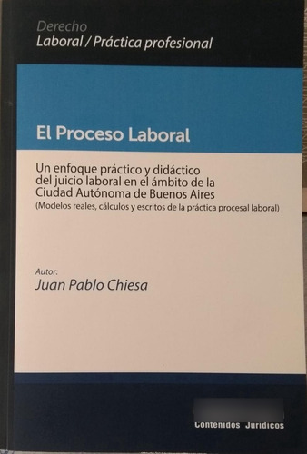 El Proceso Laboral / Juan Pablo Chiesa